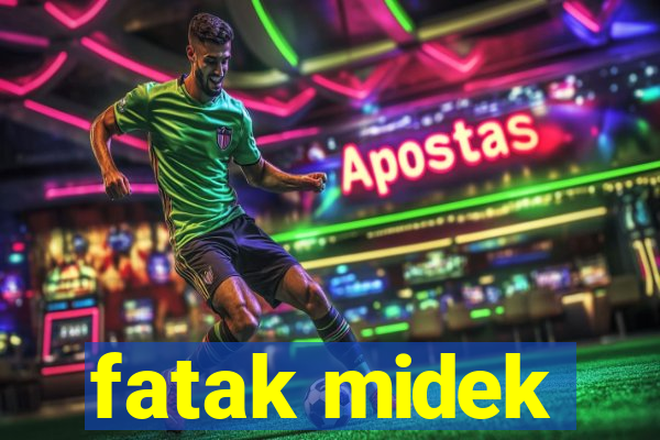 fatak midek