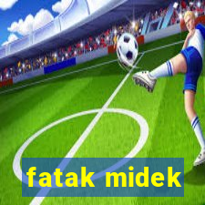 fatak midek