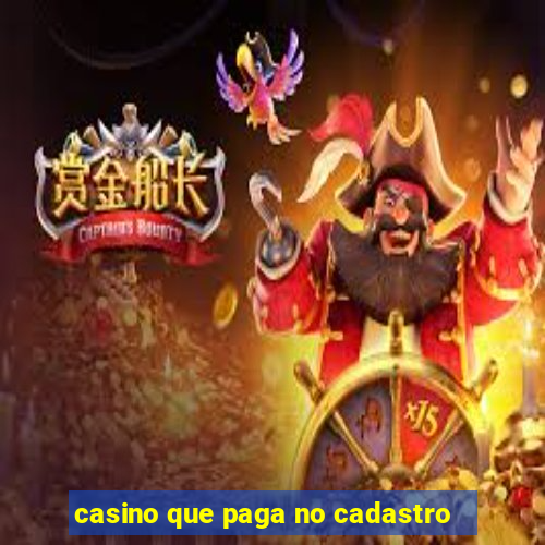 casino que paga no cadastro