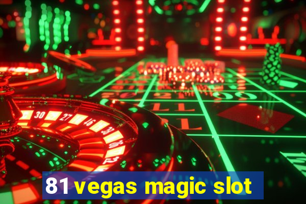 81 vegas magic slot