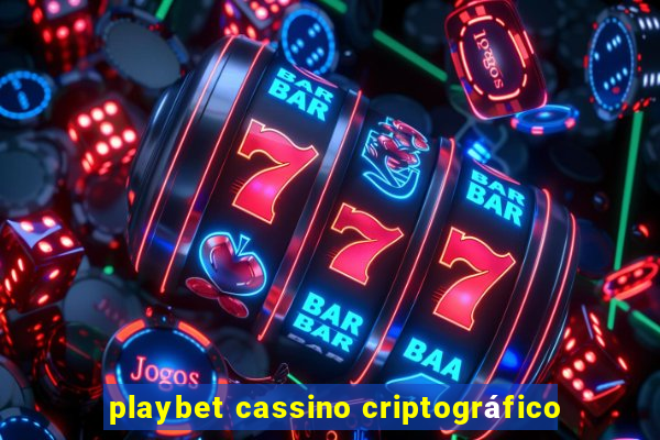 playbet cassino criptográfico