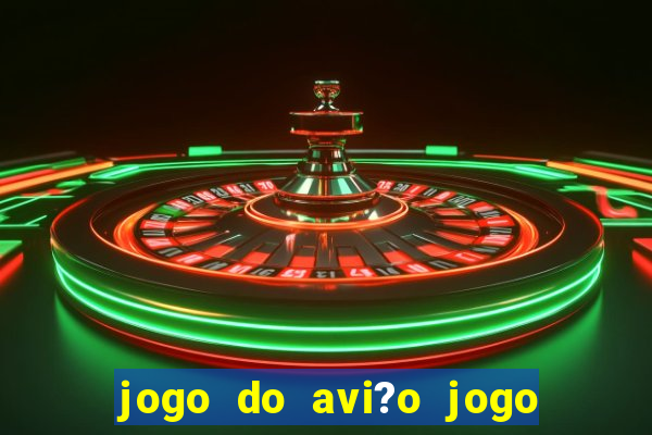 jogo do avi?o jogo do avi?o