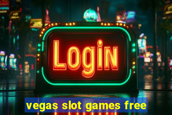 vegas slot games free