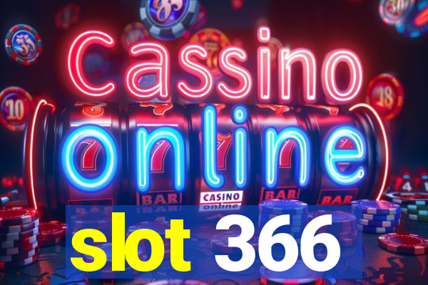 slot 366