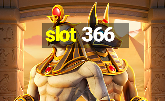 slot 366