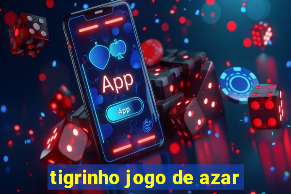 tigrinho jogo de azar