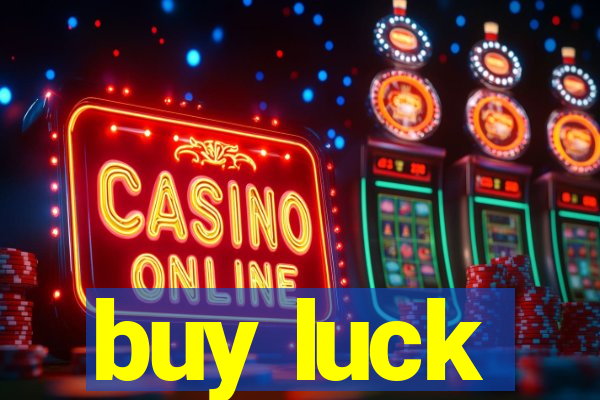 buy luck