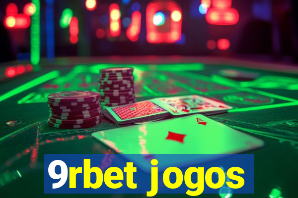 9rbet jogos