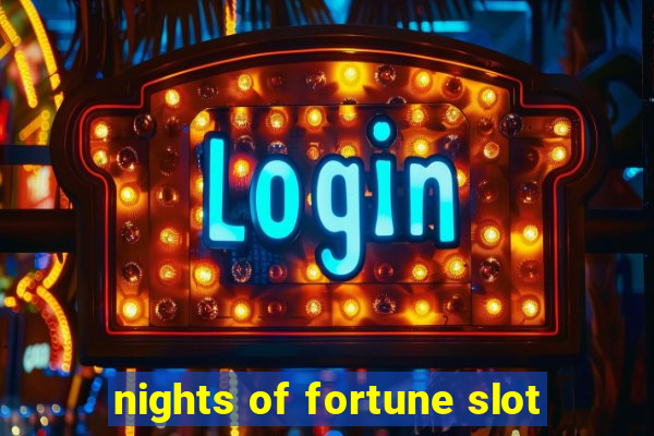 nights of fortune slot