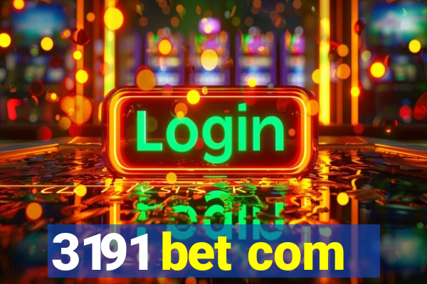 3191 bet com