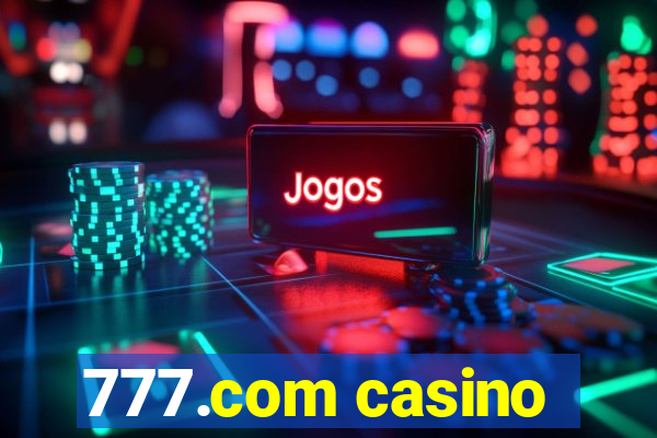 777.com casino