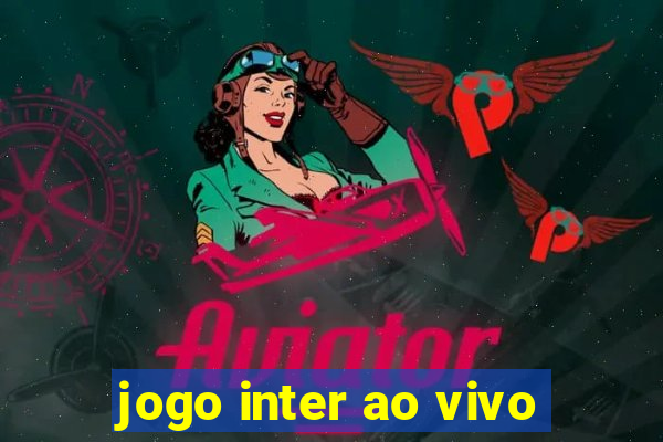 jogo inter ao vivo