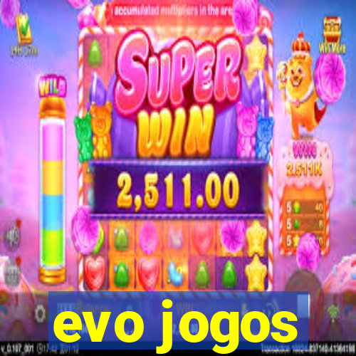 evo jogos