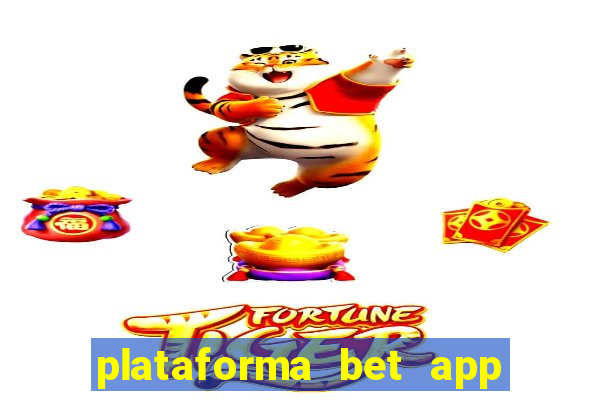 plataforma bet app é confiável