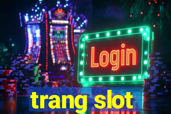 trang slot