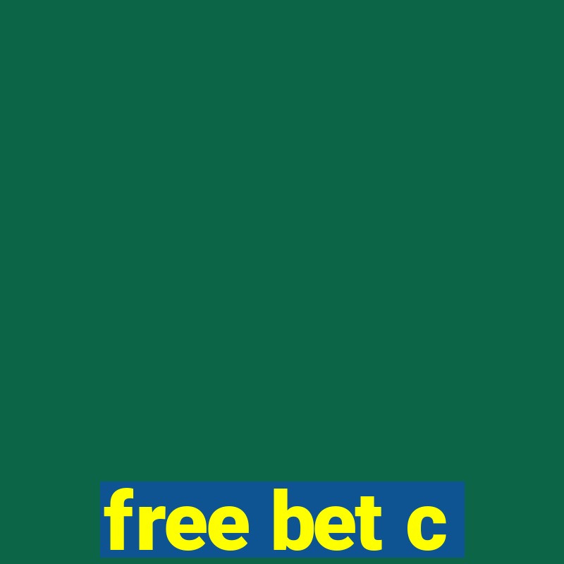 free bet c