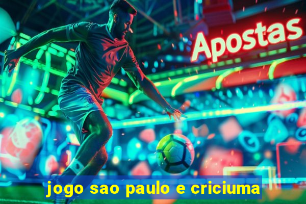 jogo sao paulo e criciuma