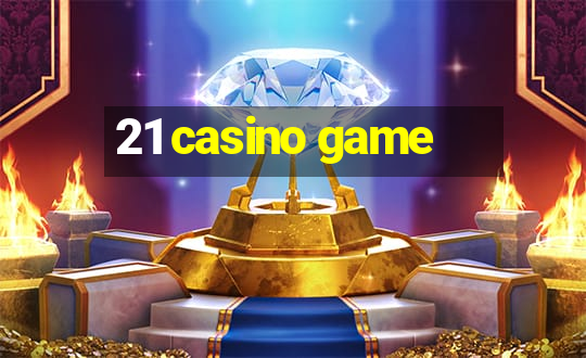 21 casino game