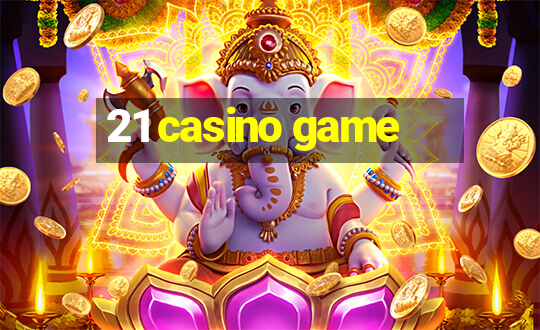 21 casino game