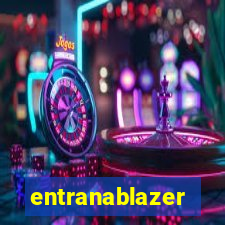 entranablazer