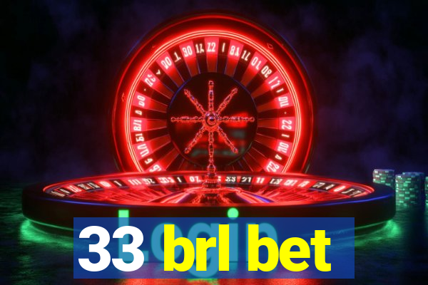 33 brl bet