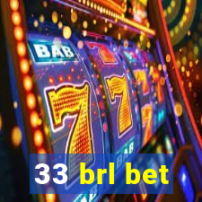 33 brl bet