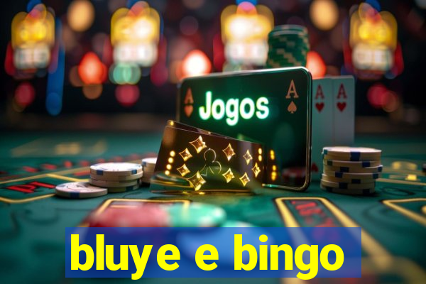 bluye e bingo