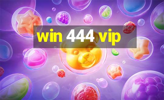 win 444 vip