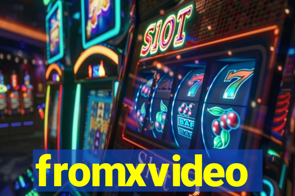 fromxvideo