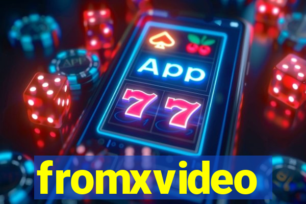 fromxvideo