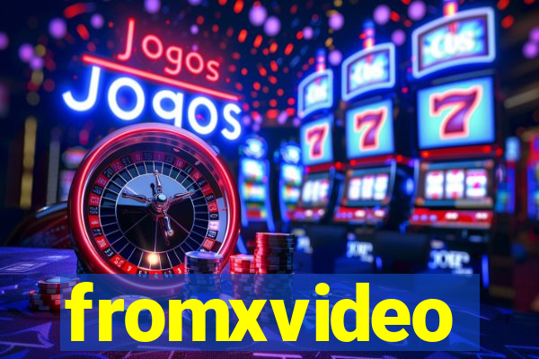 fromxvideo