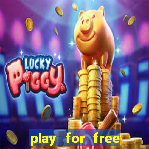 play for free slots games