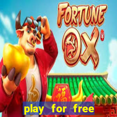 play for free slots games