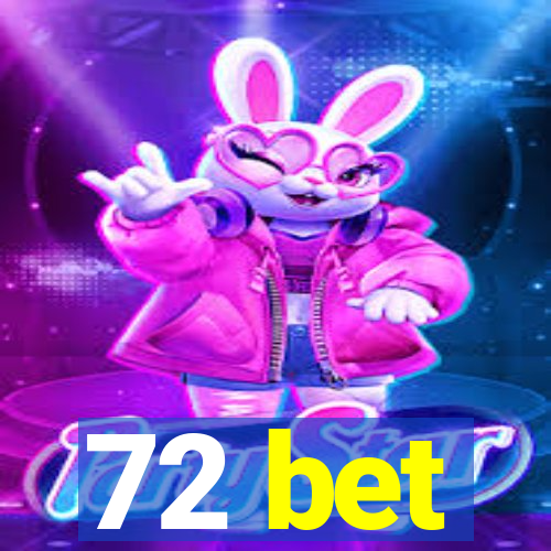 72 bet