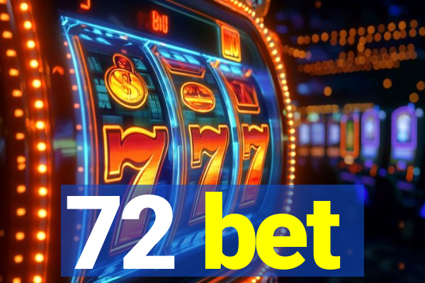 72 bet