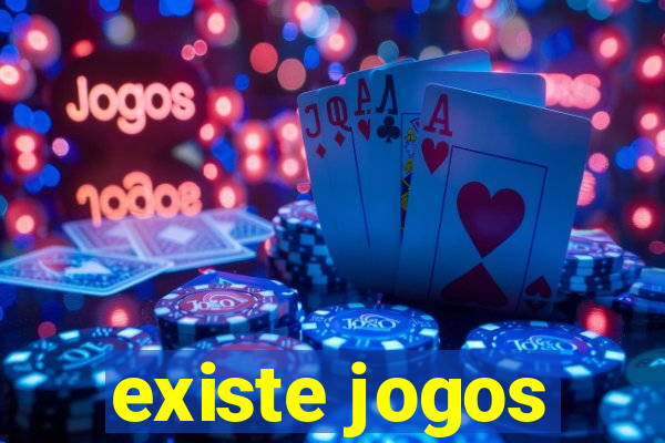 existe jogos