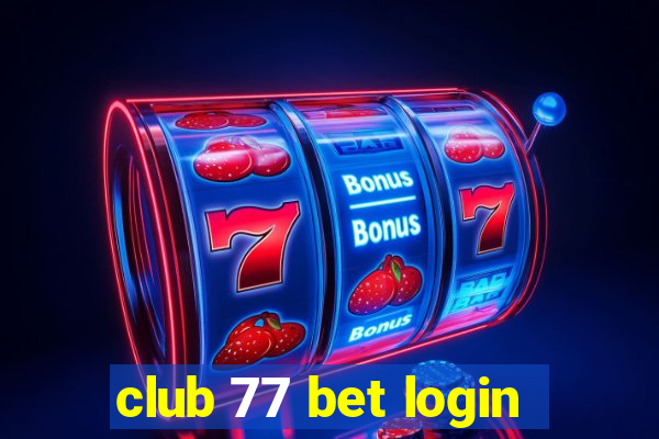 club 77 bet login