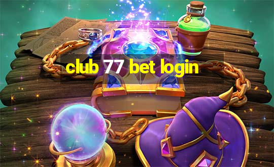 club 77 bet login