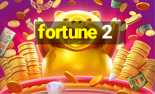 fortune 2