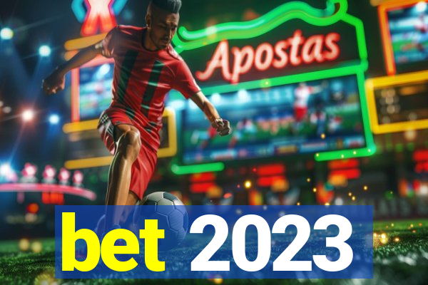 bet 2023