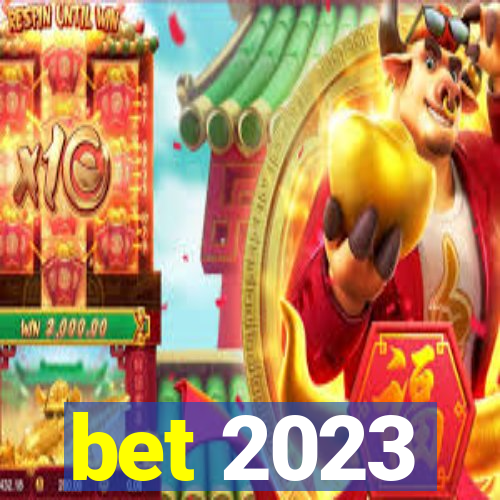 bet 2023