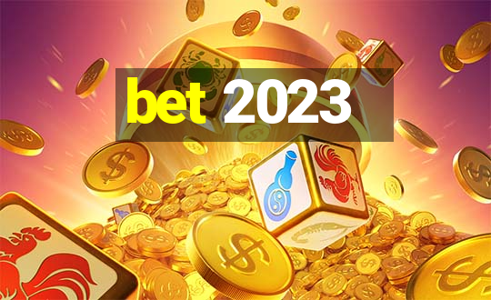 bet 2023