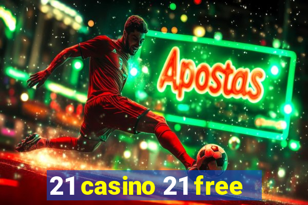 21 casino 21 free