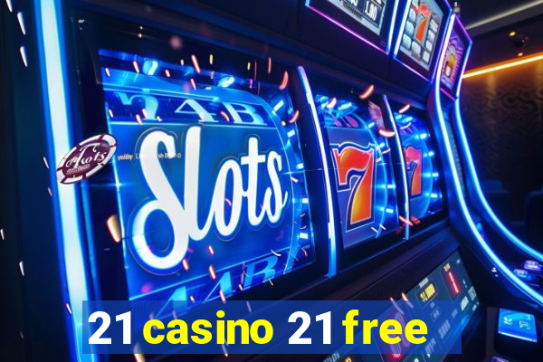 21 casino 21 free