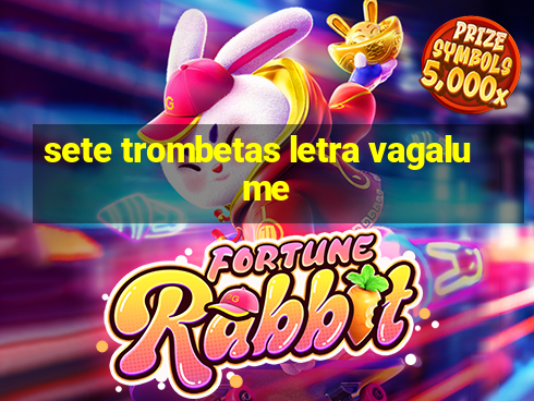 sete trombetas letra vagalume