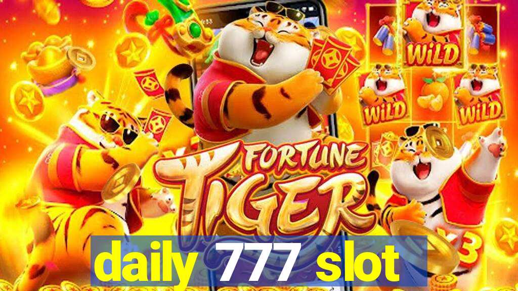 daily 777 slot