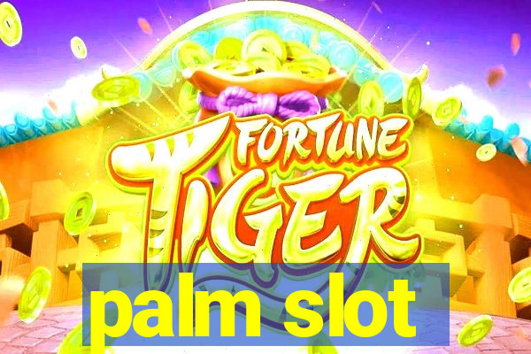 palm slot