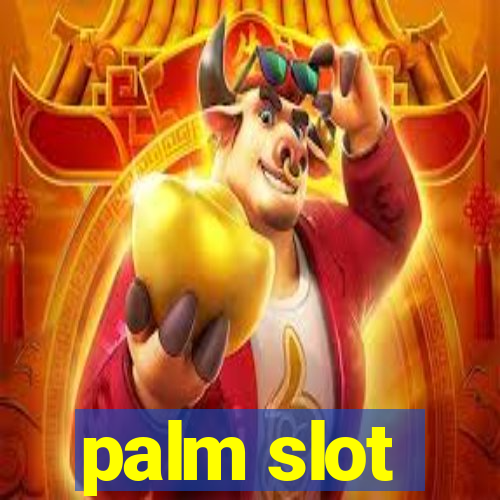 palm slot