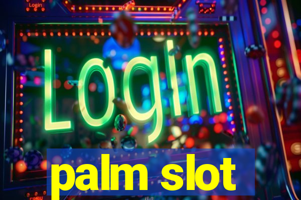 palm slot