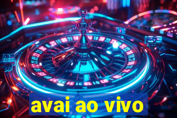 avai ao vivo